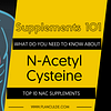 TOP 10 N-ACETYL CYSTEINE SUPPLEMENTS