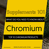 TOP 10 CHROMIUM PRODUCTS