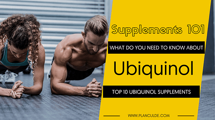 TOP 10 UBIQUINOL SUPPLEMENTS