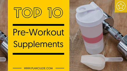 Best 10 Pre-Workout Supplements and Products Reviewed