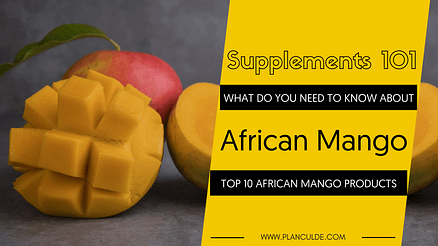 TOP 10 AFRICAN MANGO PRODUCTS