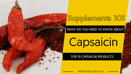 TOP 10 CAPSAICIN PRODUCTS