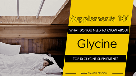 TOP 10 GLYCINE SUPPLEMENTS