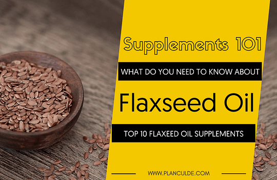 TOP 10 FLAXEED OIL SUPPLEMENTS
