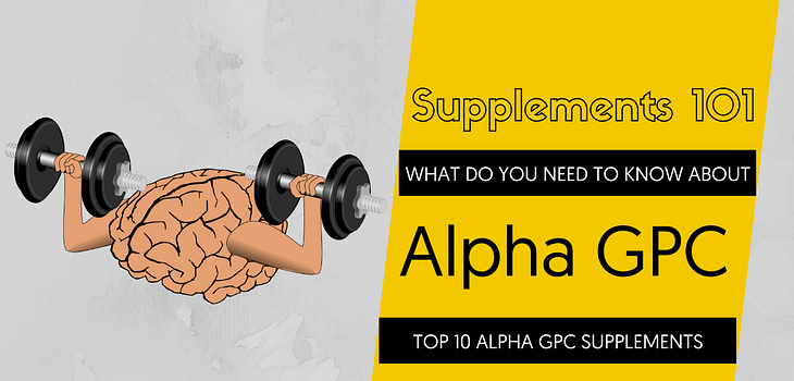 TOP 10 ALPHA GPC SUPPLEMENTS