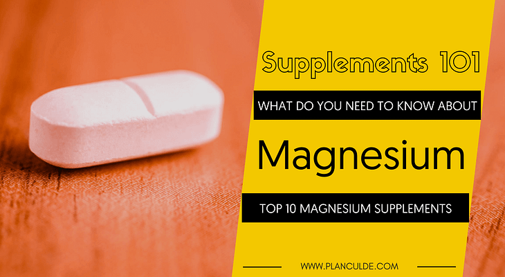 TOP 10 MAGNESIUM SUPPLEMENTS