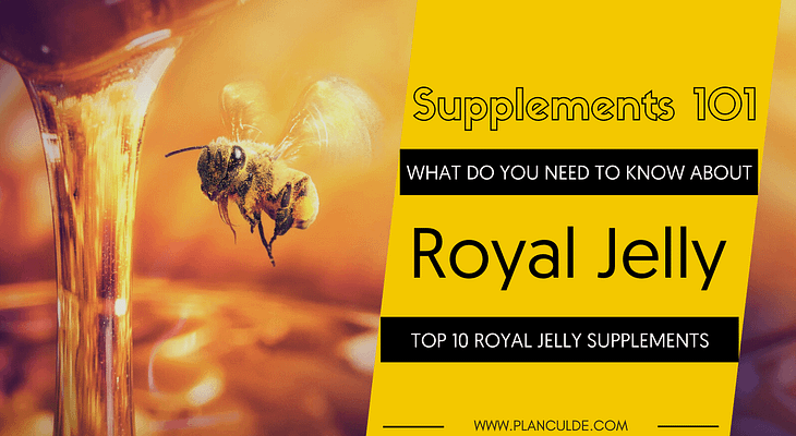 TOP 10 ROYAL JELLY SUPPLEMENTS