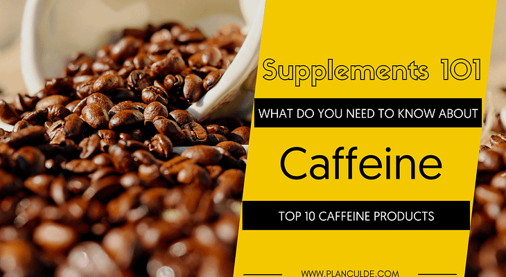 TOP 10 CAFFEINE PRODUCTS